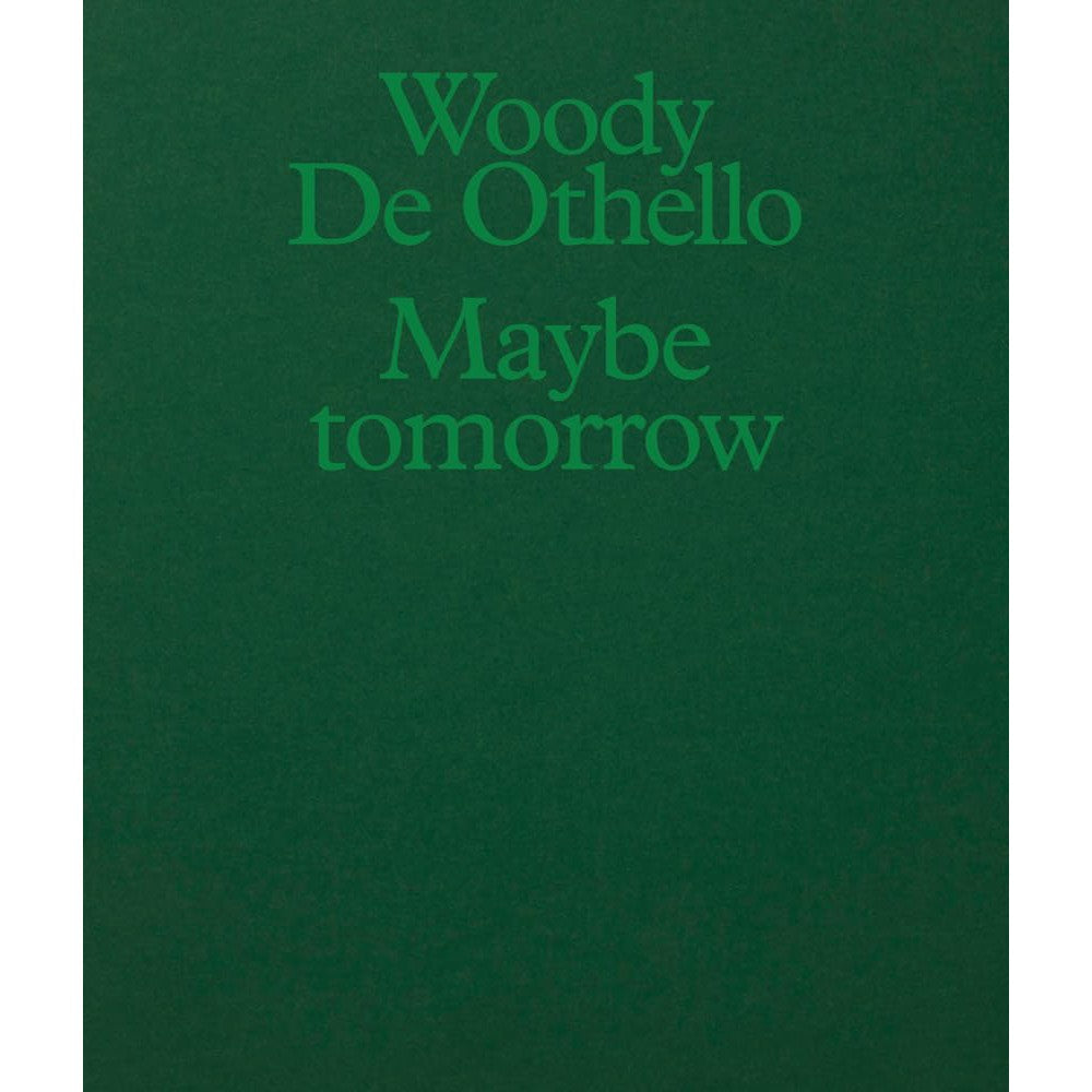 Woody de Othello: Maybe Tomorrow