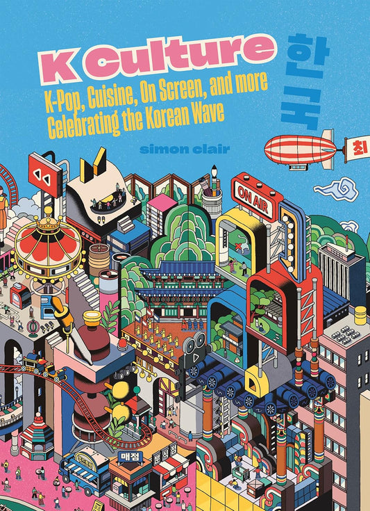 K Culture: K-pop, Cuisine, On Screen, And More – Celebrating The Korean Wave