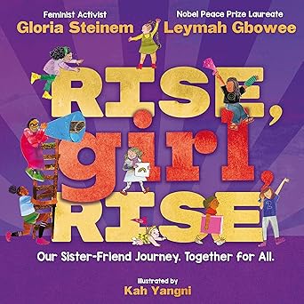 Rise, Girl, Rise: Our Sister-Friend Journey