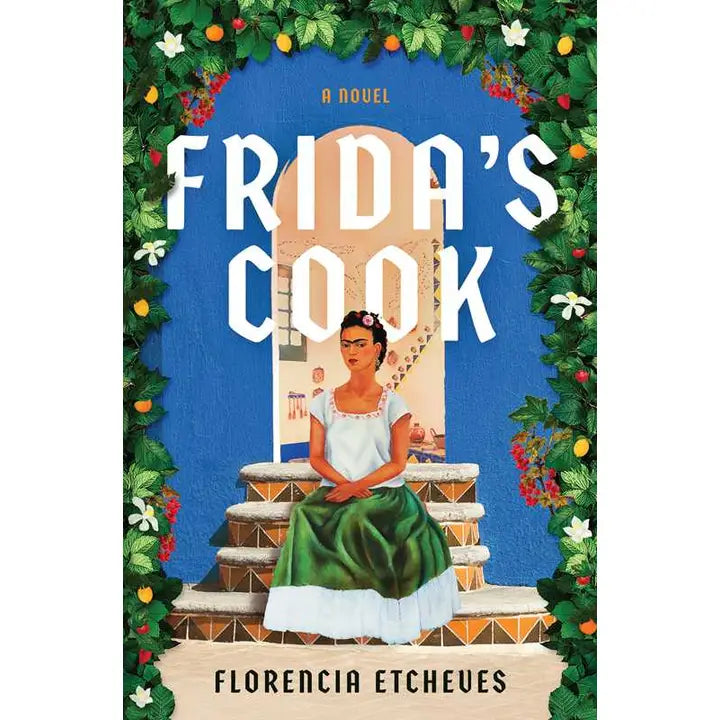Frida's Cook by Florencia Etcheves