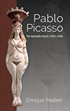 Pablo Picasso: The Aphrodite Period (1924-1936)
