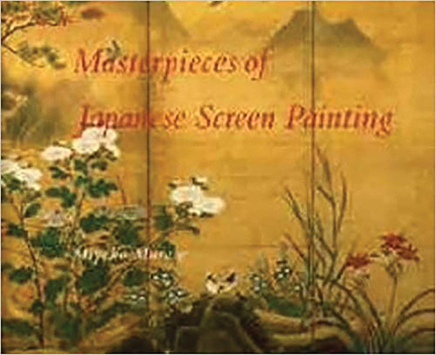 Masterpieces of Japanese Screen Painting: The American Collections
