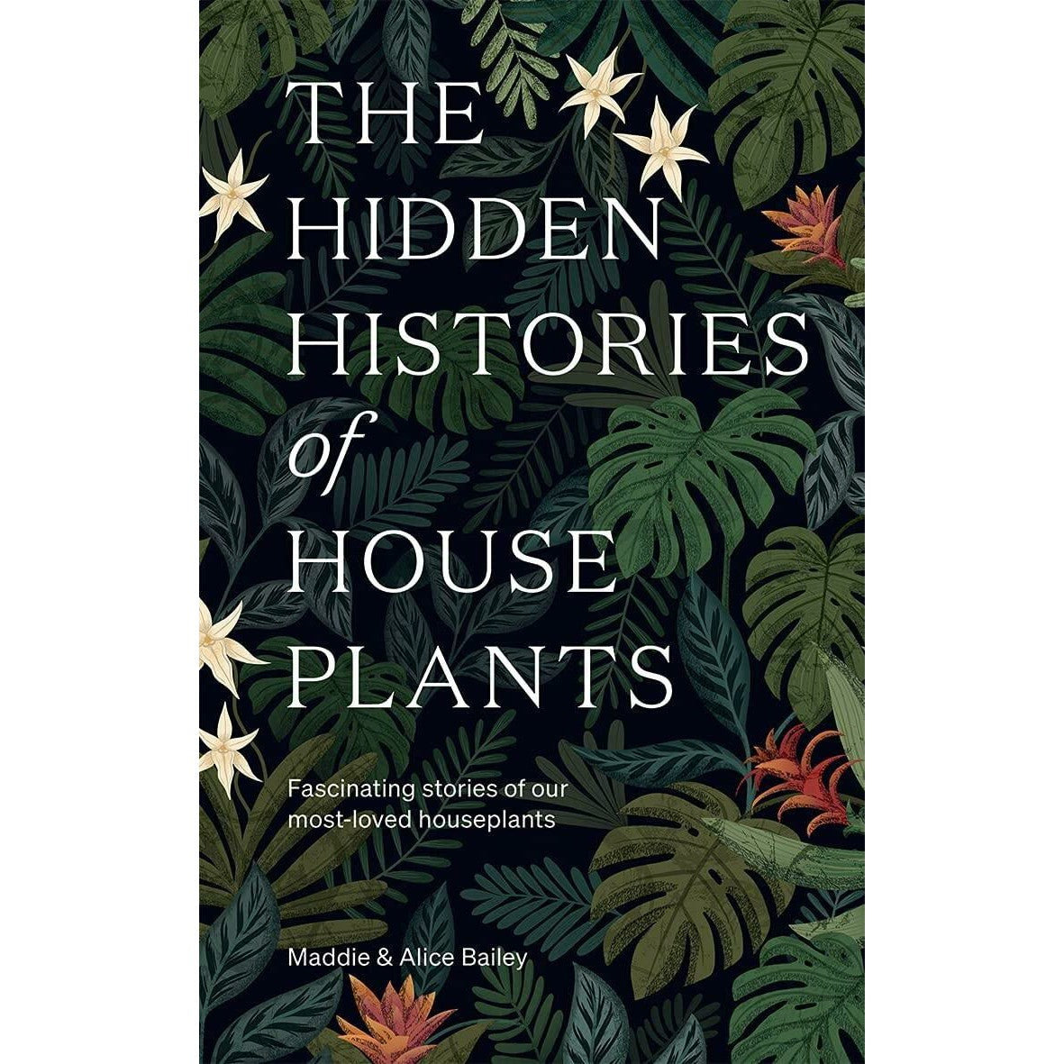 Hidden Histories of House Plants