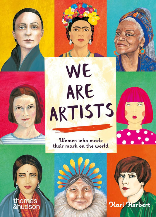 We Are Artists: Women who Made their Mark on the World