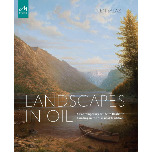 Landscapes in Oil: A Contemporary Guide to Realistic Painting
