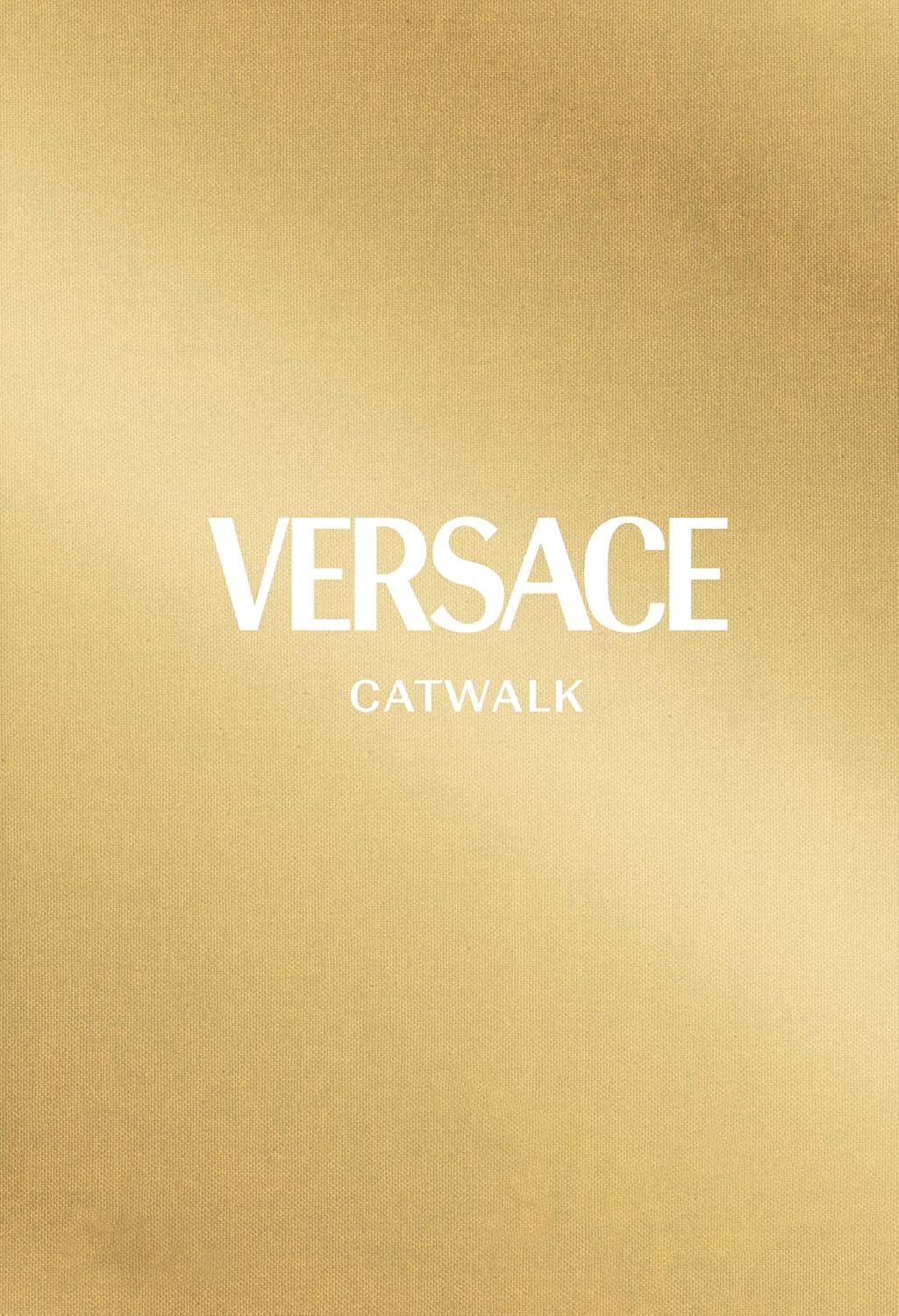 Versace: The Complete Collections (Catwalk)