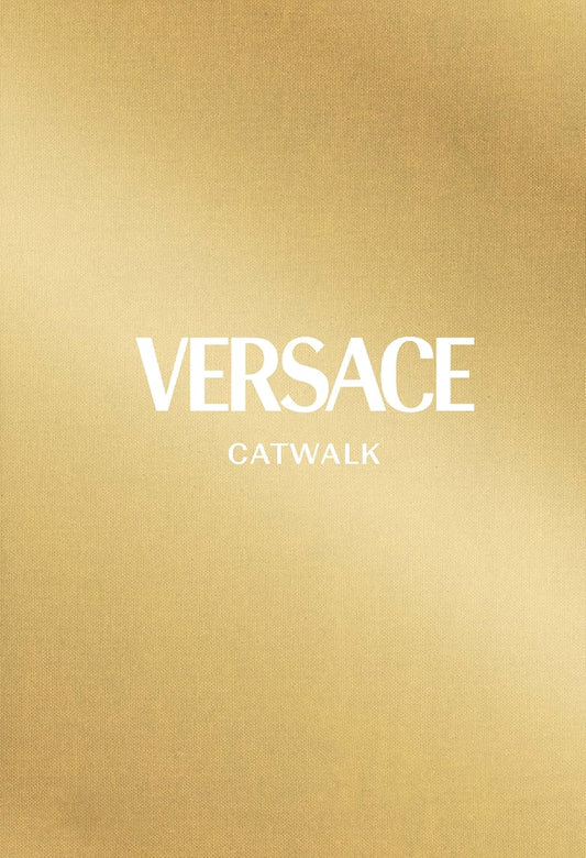 Versace: The Complete Collections (Catwalk)