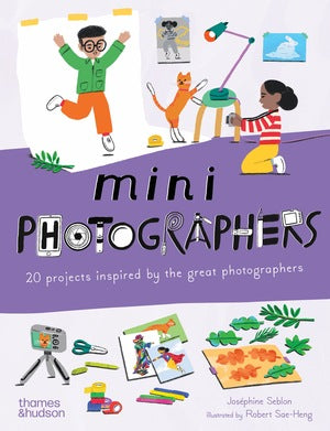 Mini Photographers: 20 Projects Inspired by the Great Photographers