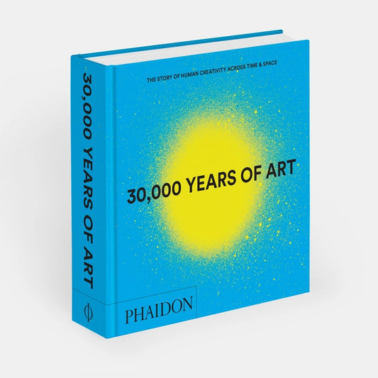 30,000 Years of Art: The Story of Human Creativity across Time and Space (Blue)