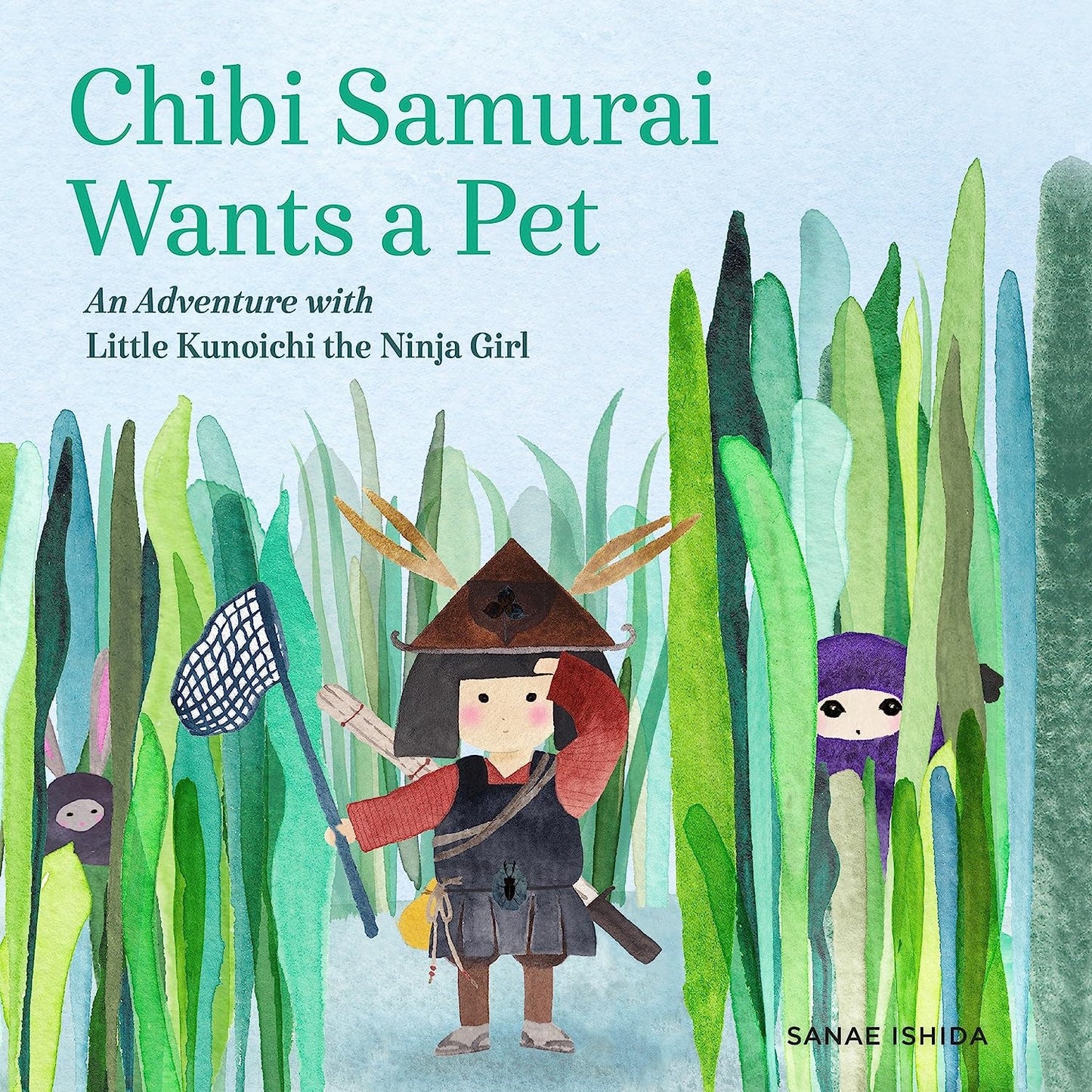 Chibi Samurai Wants a Pet: An Adventure with Little Kunoichi the Ninja Girl
