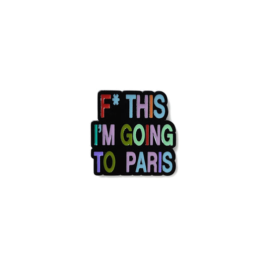 V&R Pin - F* This I'm Going to Paris