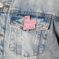 V&R Pin - No Photos Please