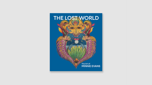 The Lost World - The Art of Minnie Evans Catalogue