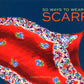50 Ways to Wear a Scarf