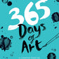 365 Days of Art: A Creative Exercise for Every day of the Year