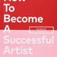 How to Become a Successful Artist