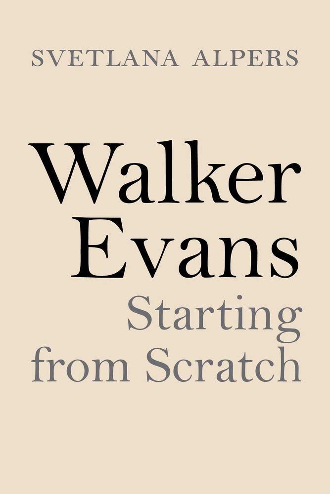 Walker Evans: Starting From Scratch