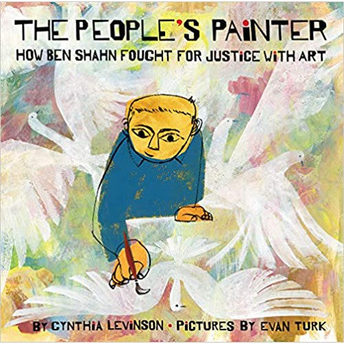 The People's Painter: How Ben Shahn Fought for Justice with Art
