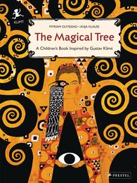 The Magical Tree:  A Children's Book Inspired by Gustav Klimt